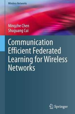 Shuguang Cui (u. a.) | Communication Efficient Federated Learning for...
