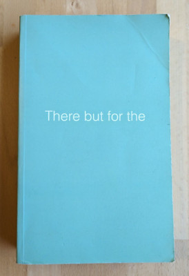 THERE BUT FOR THE by ALI SMITH- HAMISH HAMILTON - P/B -  *PROOF*