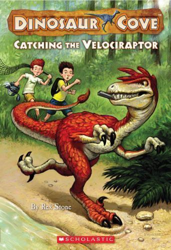 Dinosaur Cove Ser.: Catching the Velociraptor by Rex Stone (2009, Digest Paperback) for sale