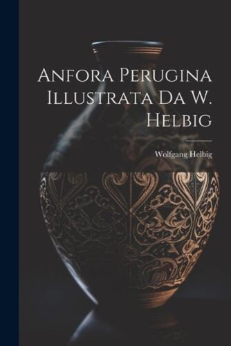 Anfora Perugina Illustrata Da W. Helbig autorstwa Wolfganga Helbiga książka kieszonkowa - Zdjęcie 1 z 1