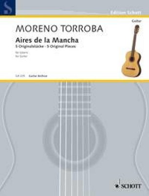 Aires de la Mancha Gitarre (Advanced) Moreno-Torroba Fünf Originalstücke Schott M