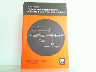 Digitale Signalverarbeitung in der Meß- und Regelungstechnik. Leonhard, Werner: