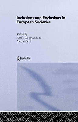Inclusions and Exclusions in European Societies by Martin Kohli (English) Hardco
