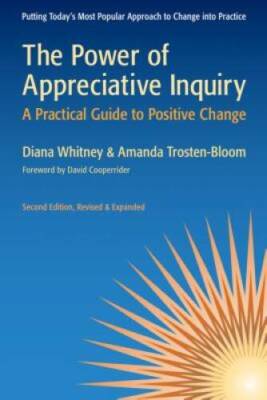 The Power of Appreciative Inquiry: A Practical Guide to Pos - VERY GOOD