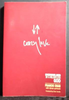 Crazy Love Francis Chan PB Christian Living Faith Devotional Acceptable