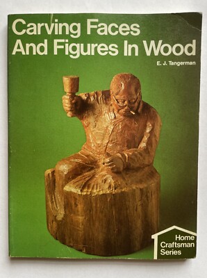 CARVING FACES AND FIGURES IN WOOD BOOK  E. J. Tangerman