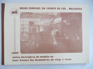 Musée français Mulhouse SNCF Notice Banc essais Vitry sur Seine Brochure 1980