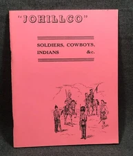 Facsimile JOHILLCO 1950s catalogue. 64 pages. Lead Soldiers Cowboys Etc