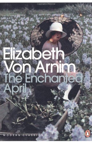 The Enchanted April (Penguin Modern Classics) By Elizabeth von Arnim, Salley Vi