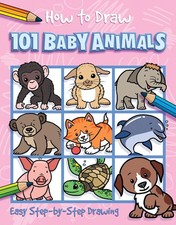 How to Draw 101 Baby Animals Paperback by Barry Green