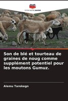 Alemu Tarekegn | Son De Blé Et Tourteau De Graines De Noug Comme SuppléMent...