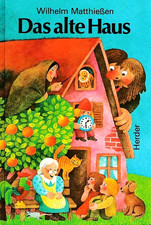 Das alte Haus – Märchenbuch von Wilhelm Matthiessen