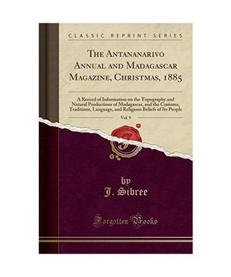 The Antananarivo Annual and Madagascar Magazine, Christmas, 1885, Vol. 9: A Reco