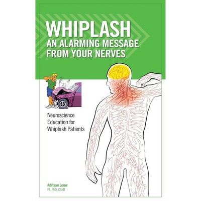 Whiplash: An Alarming Message From Your Nerves - Neuroscience Education