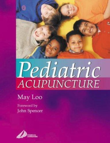 Pediatric Acupuncture Loo Hardback Churchill Livingstone 9780443070327