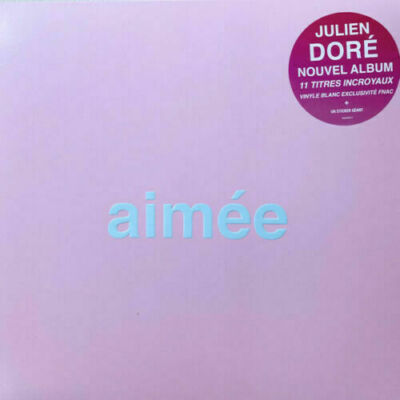 JULIEN DORÉ ''AIMÉE'' PREMIER PRESSAGE VINYLE BLANC NEUF EMBALLÉ /1st PRESS SEALED
