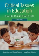 Critical Issues in Education: Dialogues and Dialectics by Jack Nelson: Used