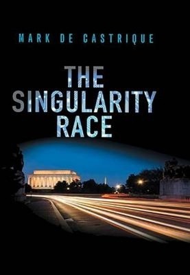 Mark de Castrique The Singularity Race (Hardback) (UK IMPORT)