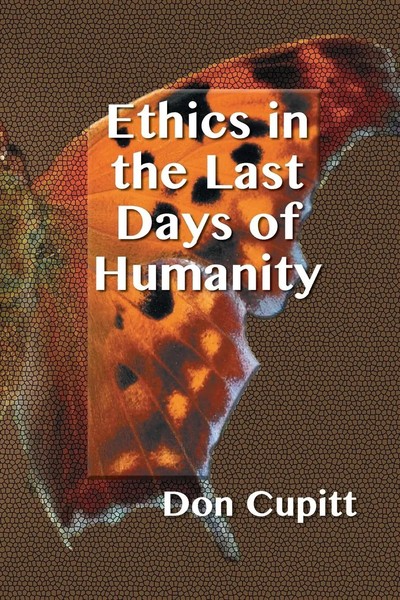 Ethics In The Last Days Of Humanity Don Cupitt Taschenbuch Englisch 2015-image