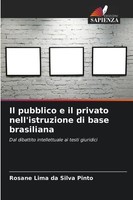 Rosane Lima Da Silva Pinto | Il Pubblico E Il Privato Nell'istruzione Di Base...