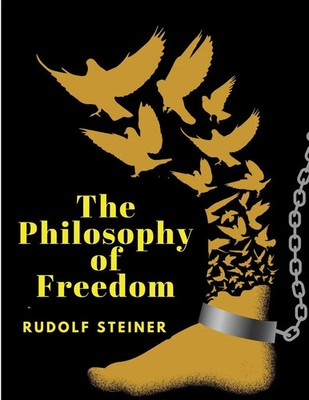 Rudolf Steiner | The Philosophy of Freedom | Taschenbuch | Englisch (2023)