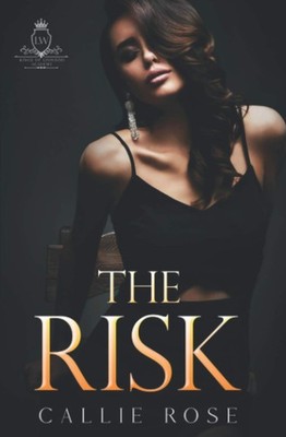 The Risk: A High School Bully Romance (Kings of Linwood Academy)