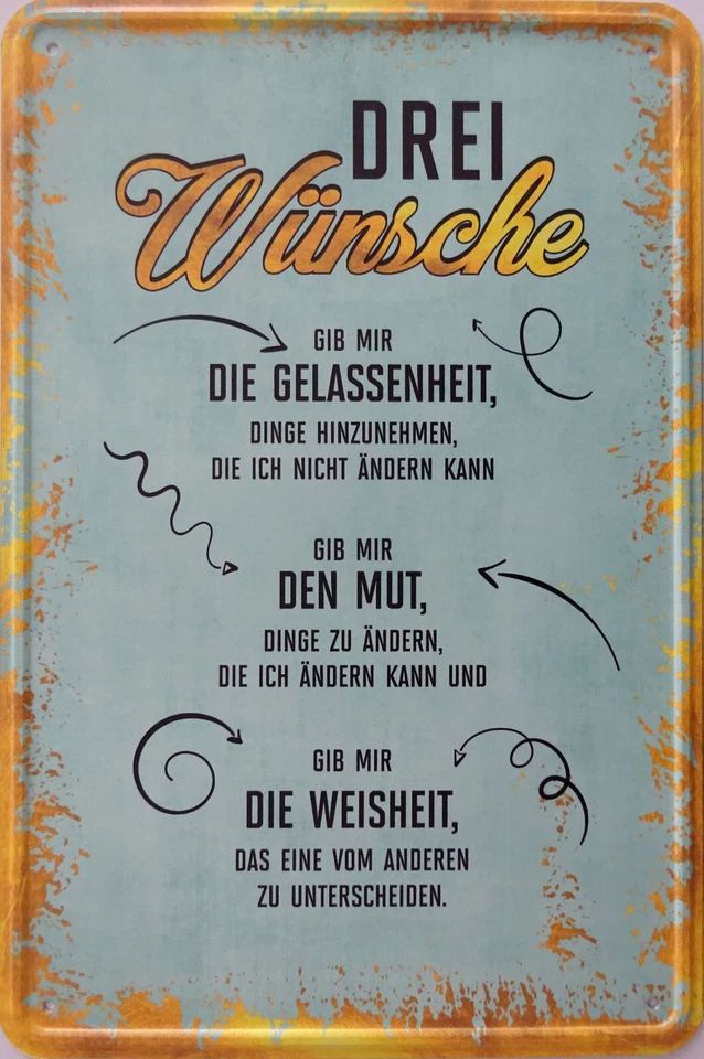 VIELESGUENSTIG BY ROBBY WANKA Blechschild Schild 20x30 cm - 3 Wünsche Gelassenheit Mut Weisheit Leben Freude