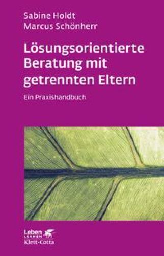 Thumbnail - Lösungsorientierte Beratung Mit Getrennten Eltern. Ein Praxishandbuch.