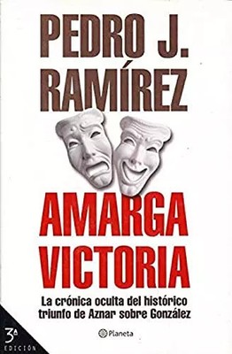 Amarga Victoria, PEDRO J. RAMIREZ