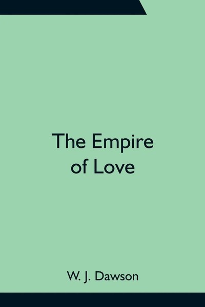 W. J. Dawson | The Empire Of Love | Taschenbuch | Englisch (2021)-image