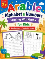 Arabic Alphabet and Numbers Tracing Workbook for Kids: Learn Arabic Letters and