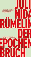 Der Epochenbruch ~ Julian Nida-RüMelin ~ 9783751830522