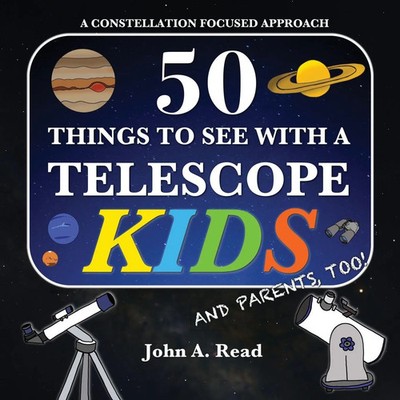 John A Read | 50 Things To See With A Telescope - Kids | Taschenbuch | Englisch