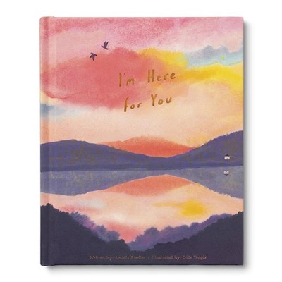 I'm Here For You: A Comforting Gift Book to Show Support Through Grief, Heartbre