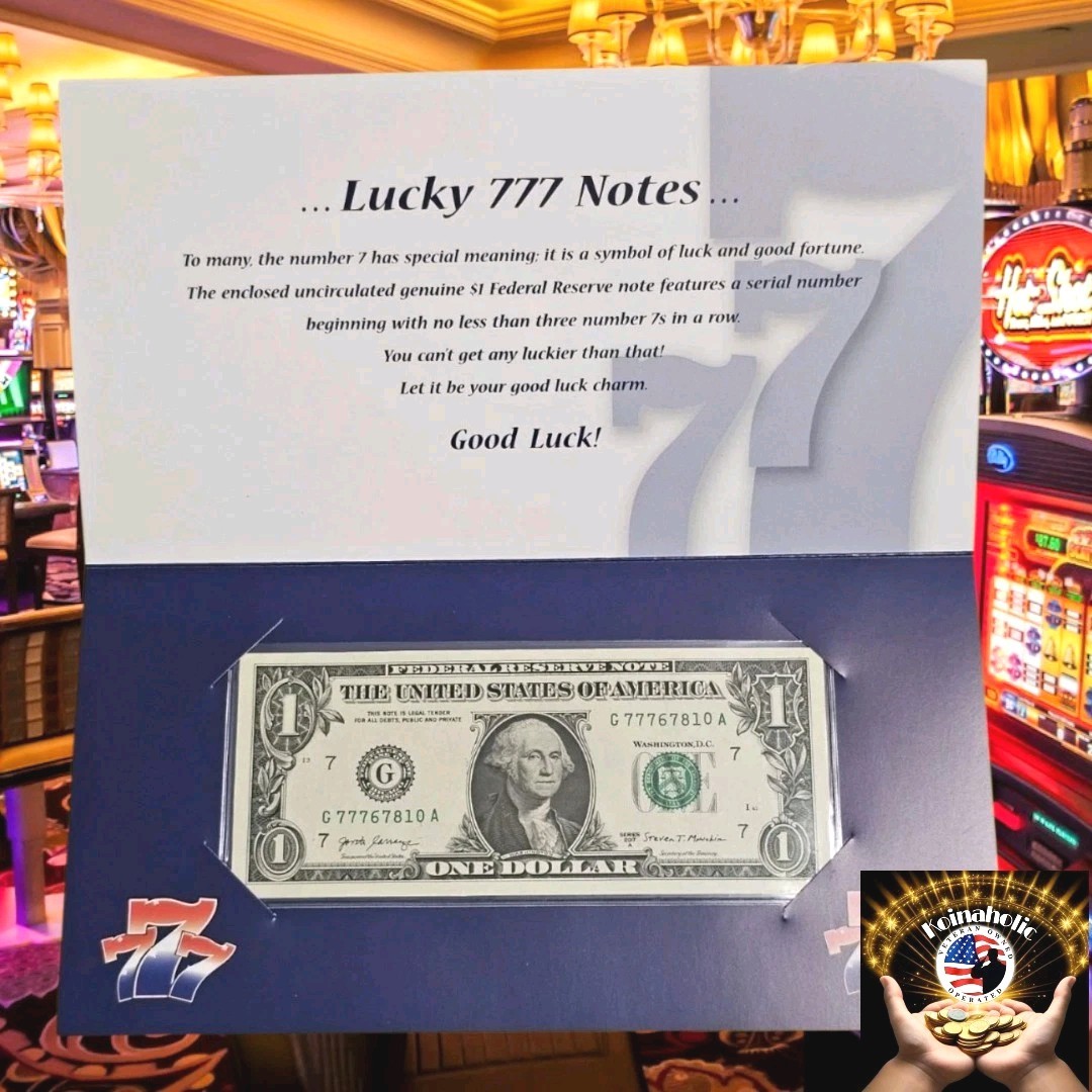 Lucky 7's Federal Reserve Note Numbers beginning with 777 Series