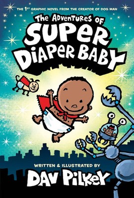The Adventures of Super Diaper Baby Colour Edition | Dav Pilkey | Englisch