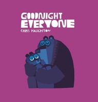 Goodnight Everyone Chris Haughton