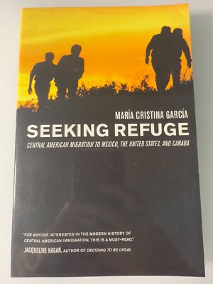 Seeking Refuge by Maria Cristina Garcia Paperback Nonfiction Sociology History