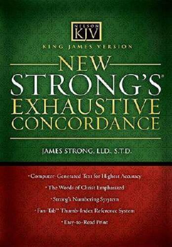 King James Version  New Strongs Exhaustive Concordance - Hardcover - GOOD