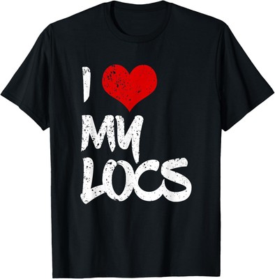 I Love My Locs Natural Hair T Shirt Gift T-Shirt Hoodie