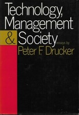 Technology, Management and Society by Drucker, Peter Ferdinand very good 