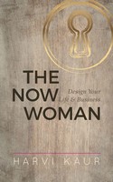 Harvi Kaur | The Now Woman | Taschenbuch | Englisch (2025) | Harvi Kaur Press