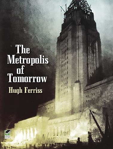 The Metroplois Of Tomorrow Hugh Ferriss - Image 4