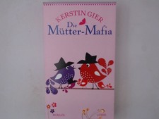 Die Mütter-Mafia: Roman Roman Gier, Kerstin: