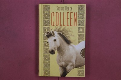 319316 Sigrid Heuck COLLEEN Thienemann Verlag Die Geschichte eines Pferdes HC