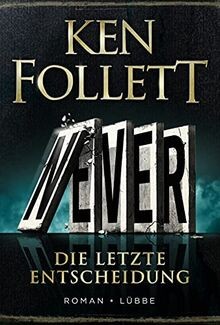 Never - Die letzte Entscheidung: Roman  von Follett, Ken | Buch | Zustand gut
