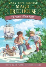 Pirates Past Noon (Magic Tree House, No. 4) by Mary Pope Osborne