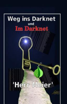 Weg Ins Darknet Und Im Darknet, Paperback by Meier, Herr, Brand New, Free shi...