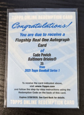 2025 Topps Series 1 Flagship Real One Auto Cade Povich RC Orioles Redememption