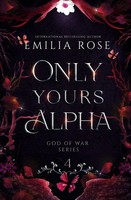 Emilia Rose | Only Yours Alpha | Taschenbuch | Englisch (2023) | Emilia Rose